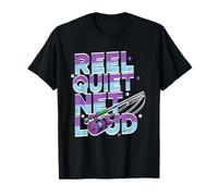 Reel Quiet, Net Loud Camiseta