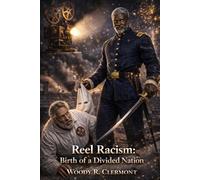 Reel Racism: Birth of a Divided Nation
