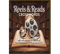 Reels & Reads Crosswords: The Best Books and Movies of the 20th and 21st Century