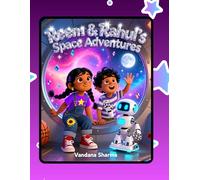 Reem & Rahul’s Space Adventures: A Magical Journey Through Candy Planets, Glittering Galaxies, and Friendship Beyond the Stars