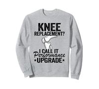 Reemplazo de Rodilla I Call It Performance Upgrade Surgery Sudadera