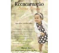 Reencarnação Divina Benção (ebook)