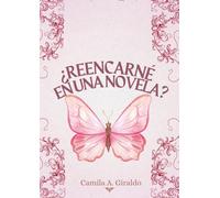 ¿Reencarné en una novela?: Edición completa