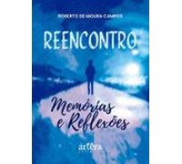 Reencontro: Memórias E Reflexões (ebook)