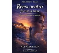 Reencuentro frente al mar: Segundas oportunidades en Aguaverde: 1