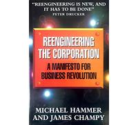 Reengineering the Corporation