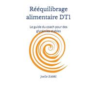 Rééquilibrage alimentaire DT1: Le guide du coach pour des glycémies stables