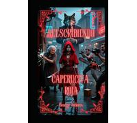 Reescribiendo Caperucita Roja (Reescribiendo clasicos de la literatura y el cine)