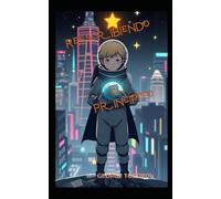 Reescribiendo El Principito (Reescribiendo clasicos de la literatura y el cine)
