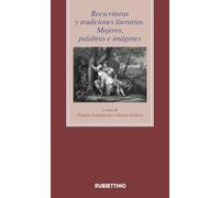 Reescrituras y tradiciones literarias. Mujeres, palabras e imágenes (Medioevo romanzo e orientale)