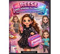 Reese: Safe, Strong, and Prepared: The Complete Tree Nut Allergy Journey (Reese’s Food Allergy Series)