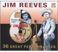 Reeves, Jim - 36 Great Performances