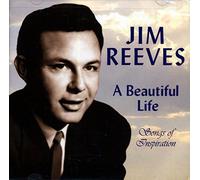 Reeves, Jim - Beautiful Life - Songs Of Inspiration
