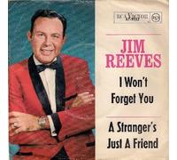 Reeves, Jim - I won't forget you - A stranger's just a friend