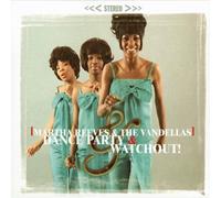 Reeves,Martha & Vandellas,the - Dance Party & Watchout