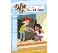 Reeya Rai and the Emerald Glasses (Reeya Rai: Adventurous Inventor)