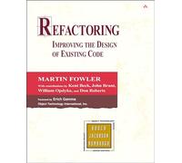 Refactoring: Improving the Design of Existing Code (Addison-Wesley Object Technology Series)