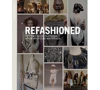 ReFashioned /anglais – Ropa vanguardista hecha con materiales reciclados – Laurence King Verlag