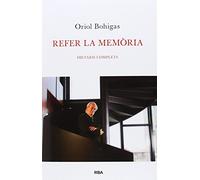 Refer la memòria. Dietaris complets (Otros No Ficción)