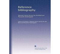 Reference bibliography: National Library Service for the Blind and Physically Handicapped: Volume 1