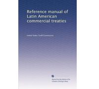 Reference manual of Latin American commercial treaties