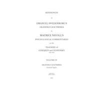 References to Emanuel Swedenborg's Heavenly Doctrines in Maurice Nicoll's Psychological Commentaries on the Teaching of Gurdjieff and Ouspensky (1941- ... IV: Heavenly Doctrines - General Topics