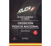 Referencias numéricas del temario. Oposición Policía Nacional Escala Básica (SIN COLECCION)