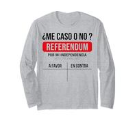 Referéndum Independencia ¿Me Caso o No? Divertido Votación Manga Larga