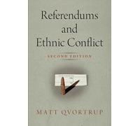 Referendums and Ethnic Conflict (National and Ethnic Conflict in the 21st Century)