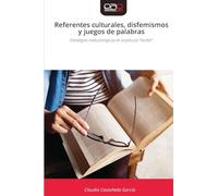 Referentes culturales, disfemismos y juegos de palabras