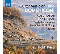 Refik-Kaya, Celil - Domeniconi, C.: Guitar Music - Koyunbaba / Don Quijote / Variations / Taqsim (Refik-Kaya)