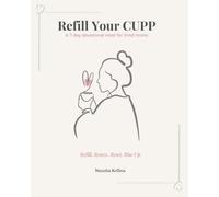 Refill Your CUPP: A 7-day devotional reset for tired moms