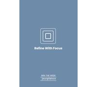 Refine With Focus: Weekly Planner in Slate Blue: Undated, Guided Weekly Planner for Students and Professionals to Clarify Priorities, Clear Mental Clutter, and Build Focus Using the ABCDE Method