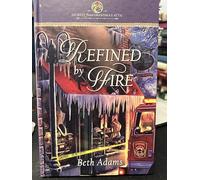 Refined By Fire - Beth Adams