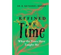 Refined By Time: What The Years Have Taught Me