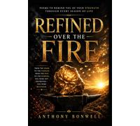 Refined Over The Fire: From the Spark to the Furnace. From the Pain to the Purpose. You were not Destroyed. You were Refined.