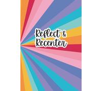 Reflect and Recenter - Mindfulness & Self-Care Lined Journal | 6x9 Notebook for Reflection, Gratitude, and Inner Peace | 120 Pages