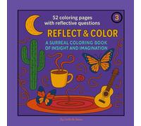 Reflect & Color: A surreal coloring book of insight and imagination