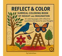 Reflect & Color: Surreal coloring book of insight and imagination