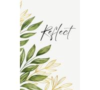 Reflect Journal: 180 Days of Reflections