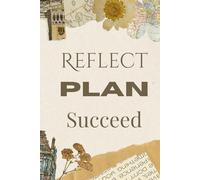 Reflect, Plan, Succeed: The 5-Minute Daily 6x9 Undated Journal