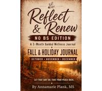 Reflect & Renew: No BS Edition - Fall & Holiday Journal