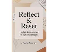 Reflect & Reset: End-of-Year Journal for Personal Insights.
