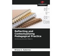 Reflecting and Contextualizing Pedagogical Practice: Continuing Education Reports
