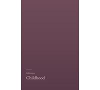 Reflecting on Childhood: A gentle, research grounded journal for the adult looking back.
