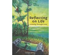 Reflecting on Life: Growing Through Grief