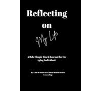 Reflecting on My Life: A Simple Lined Journal