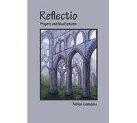 Reflectio: Prayers and Meditations