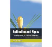 Reflection and Signs: Contemplations on Creation and Mercy