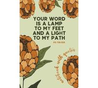 Reflection ChristianCatholic Composition, Your Word Is A Lamp To My Feet And A Light To My Path, Psalm 119:105: For Class Notes, Study Sessions, Daily ... Inspirational Quote on Every Page, For Women